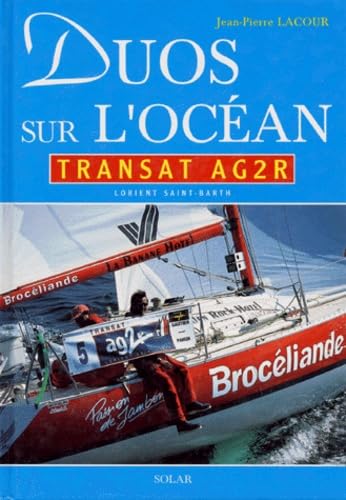 Duos Sur L'Ocean. Transat Ag2r, Lorient Saint-Barth book