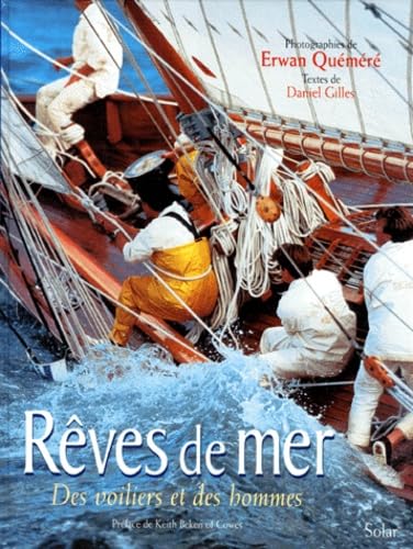 Reves De Mer. Des Voiliers Et Des Hommes book