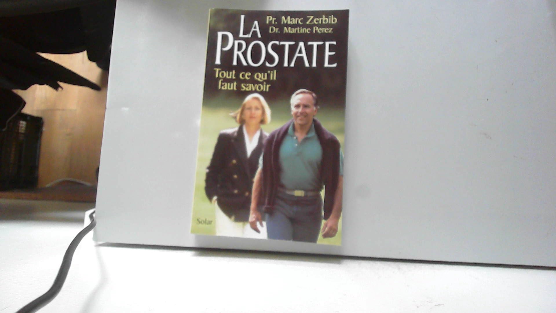 La Prostate. Tout Ce Qu'Il Faut Savoir Books