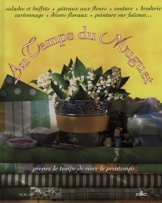 Au temps du muguet : prenez le temps de vivre le printemps Books