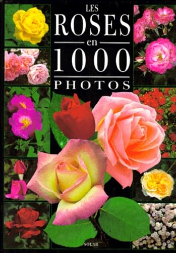 Les roses en 1000 photos Books