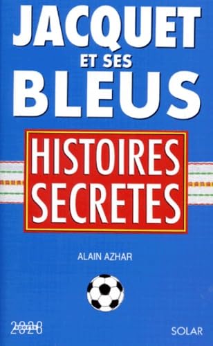 Jacquet Et Ses Bleus. Histoires Secretes Leisure & Fun