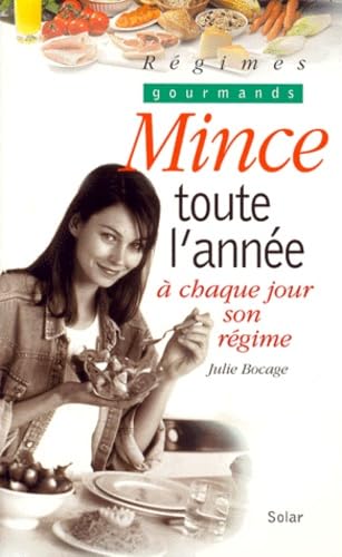 Mince Toute L'Annee. A Chaque Jour Son Regime book