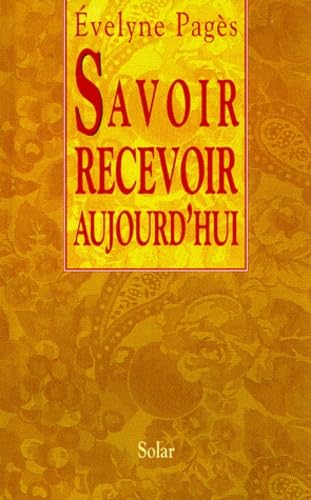 Savoir recevoir aujourd'hui book
