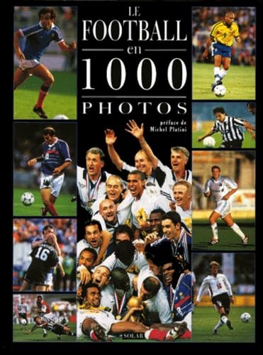 Le football en 1000 photos Leisure & Fun