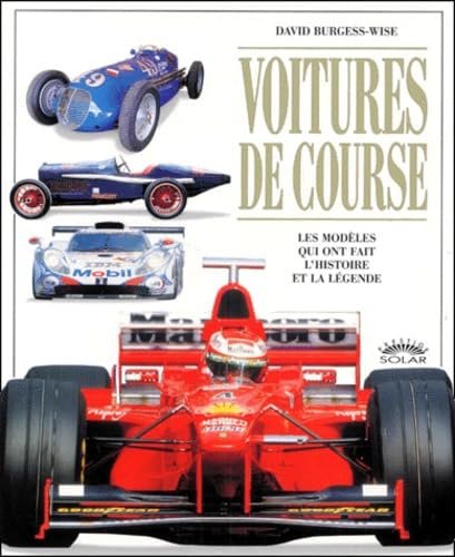Voitures De Course. Les Modeles Qui Ont Fait L'Histoire Et La Legende Leisure & Fun