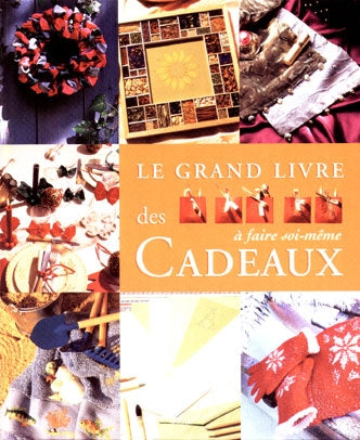 Le grand livre des cadeaux à faire soi-même Hobbies & Crafts