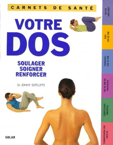 Votre dos : soulager, soigner, renforcer book