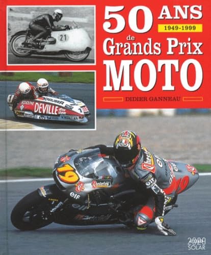 50 ans de grands prix moto: 1949-1999 Leisure & Fun