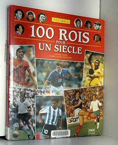 Football: 100 rois pour un siècle Leisure & Fun