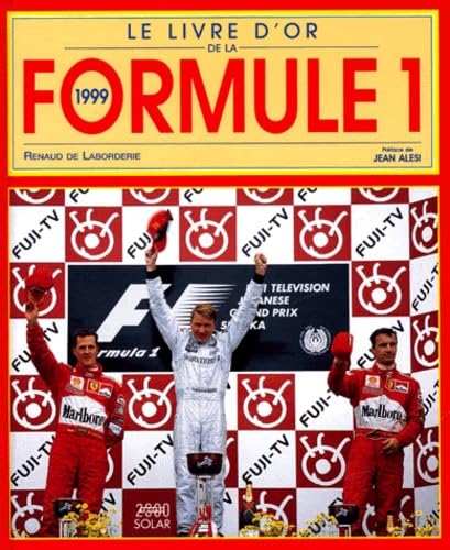 Le Livre D'Or De La Formule 1. Edition 1999 Leisure & Fun