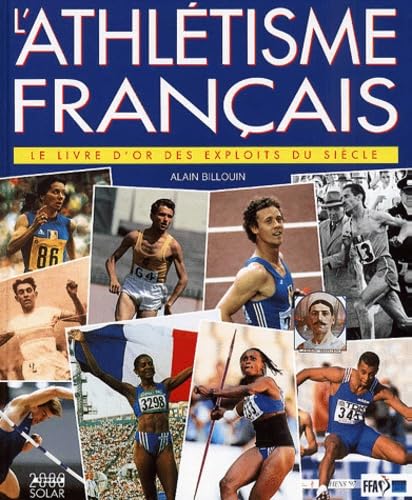 L'Athletisme Francais. Le Livre D'Or Des Exploits Du Siecle Leisure & Fun