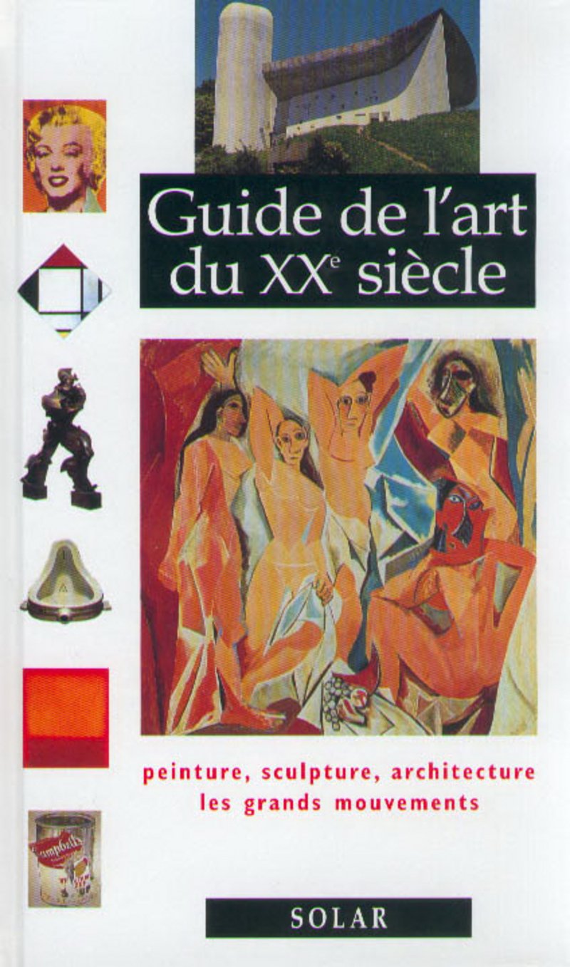 Le guide de l'art du XXème siècle Film, Art & Culture
