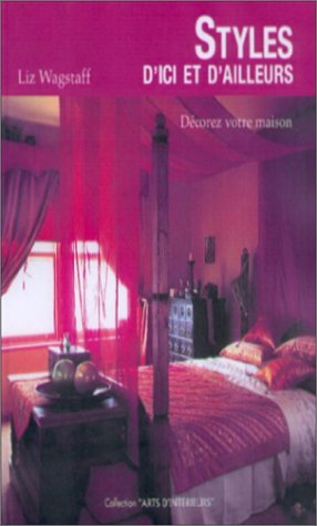 Styles d'ici et d'ailleurs : décorez votre intérieur book