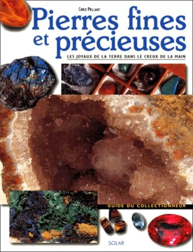 Pierres Fines Et Precieuses. Les Joyaux De La Terre Dans Le Creux De La Main Books