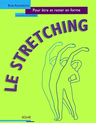 Le Stretching: Pour être et rester en forme Leisure & Fun