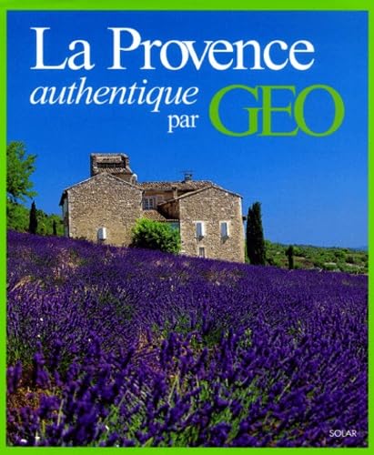 La Provence authentique par GEO Books