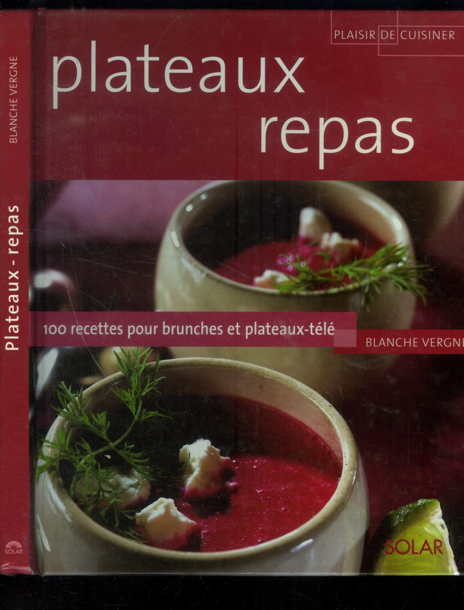 Plateaux repas.: 100 recettes pour brunches et plateaux-télé Books