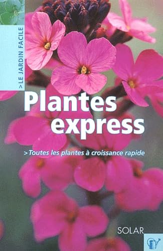 Plantes Express. Toutes Les Plantes A Croissance Rapide Books