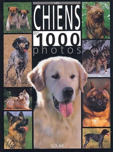 Les chiens en 1000 photos book