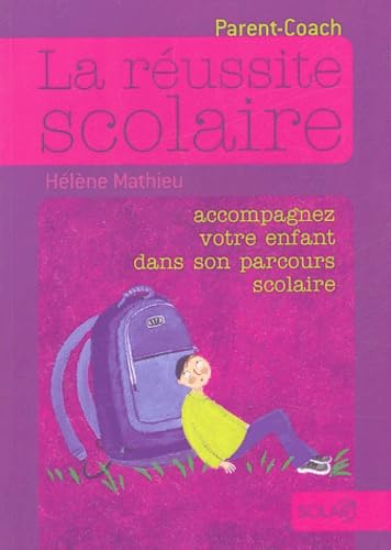 La réussite scolaire: Accompagnez votre enfant dans son parcours scolaire Books