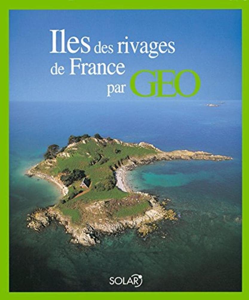 Iles des rivages de France par Geo Books