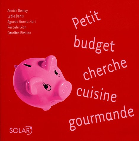 Petit budget cherche cuisine gourmande book
