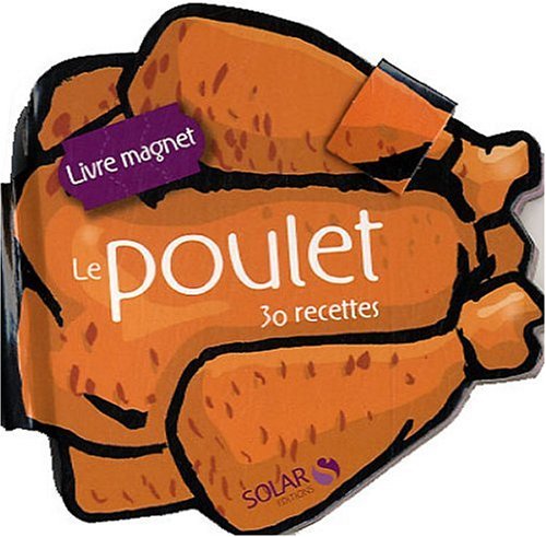 Le poulet: 30 recettes Books