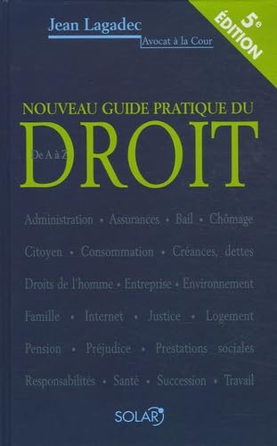 Nouveau guide pratique du Droit: De A à Z Books