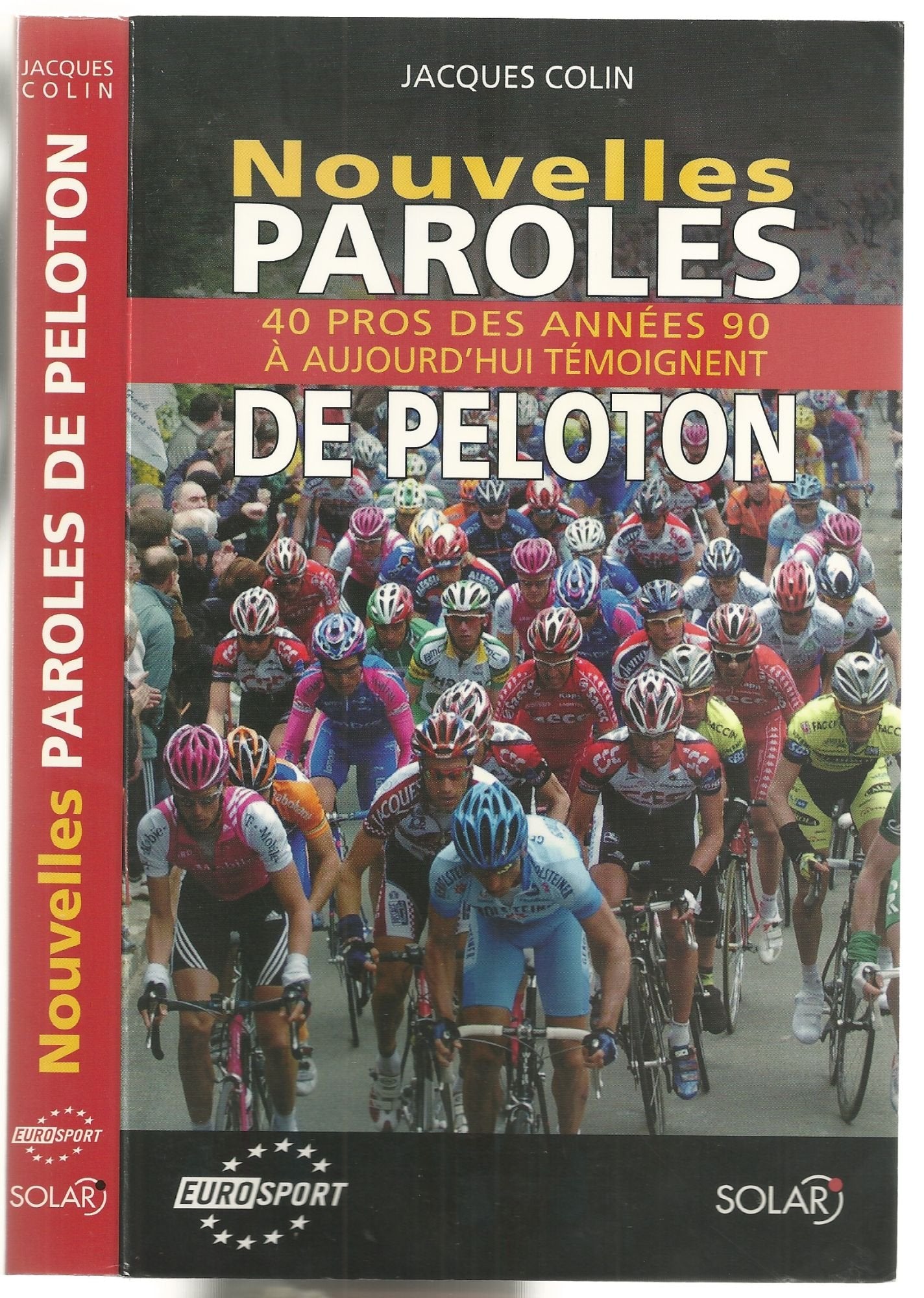 Nouvelles paroles de peloton : 40 pros des années 92 à aujourd'hui témoignent Leisure & Fun