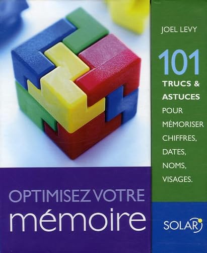 Optimiser votre mémoire: 101 trucs et astuces pour mémoriser chiffres, dates, noms, visages Books