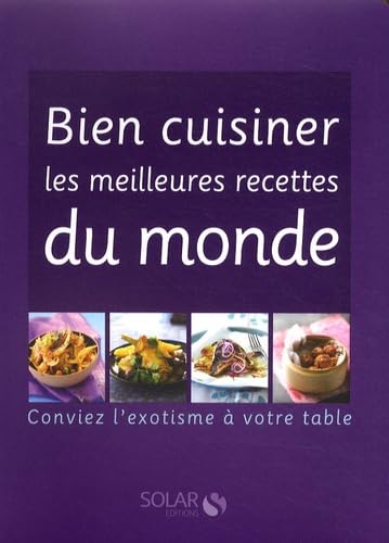 Bien cuisiner les meilleures recettes du monde Books