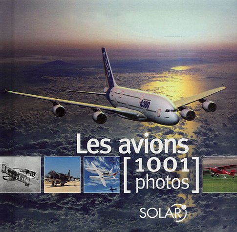 Les avions: 1001 Photos Leisure & Fun