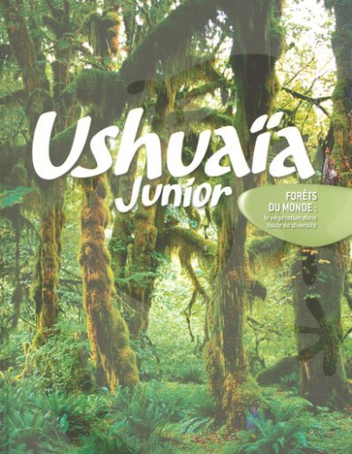 Ushuaïa Junior - Forêts du monde : La végétation dans toute sa diversité book