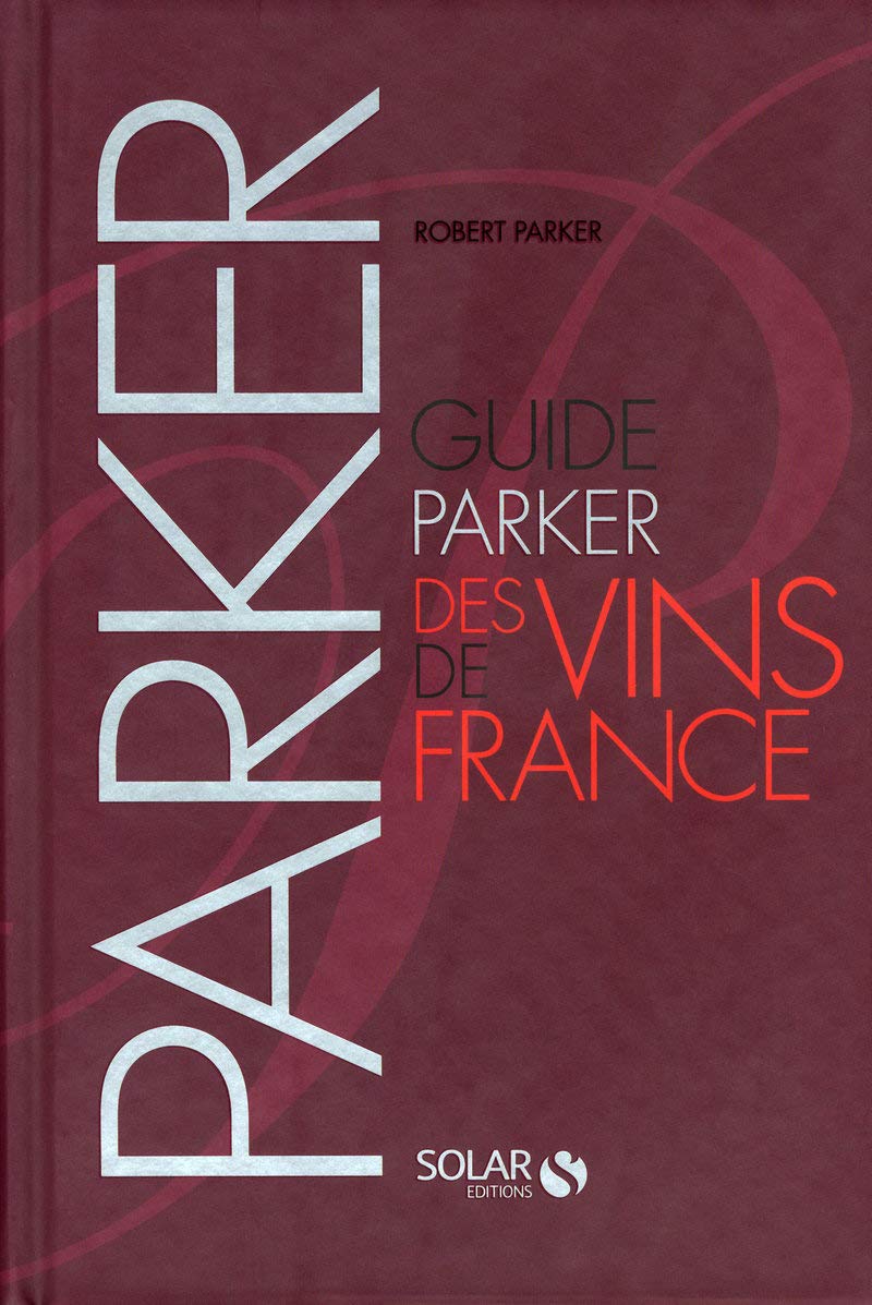 Guide Parker des vins de France - 7eme ed. Leisure, Home & Garden
