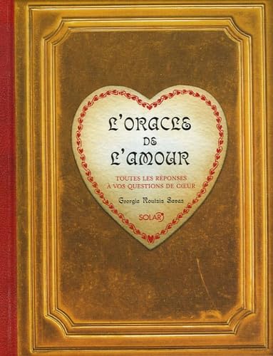 L'oracle de l'amour: Toutes les réponses à vos questions de coeur Books