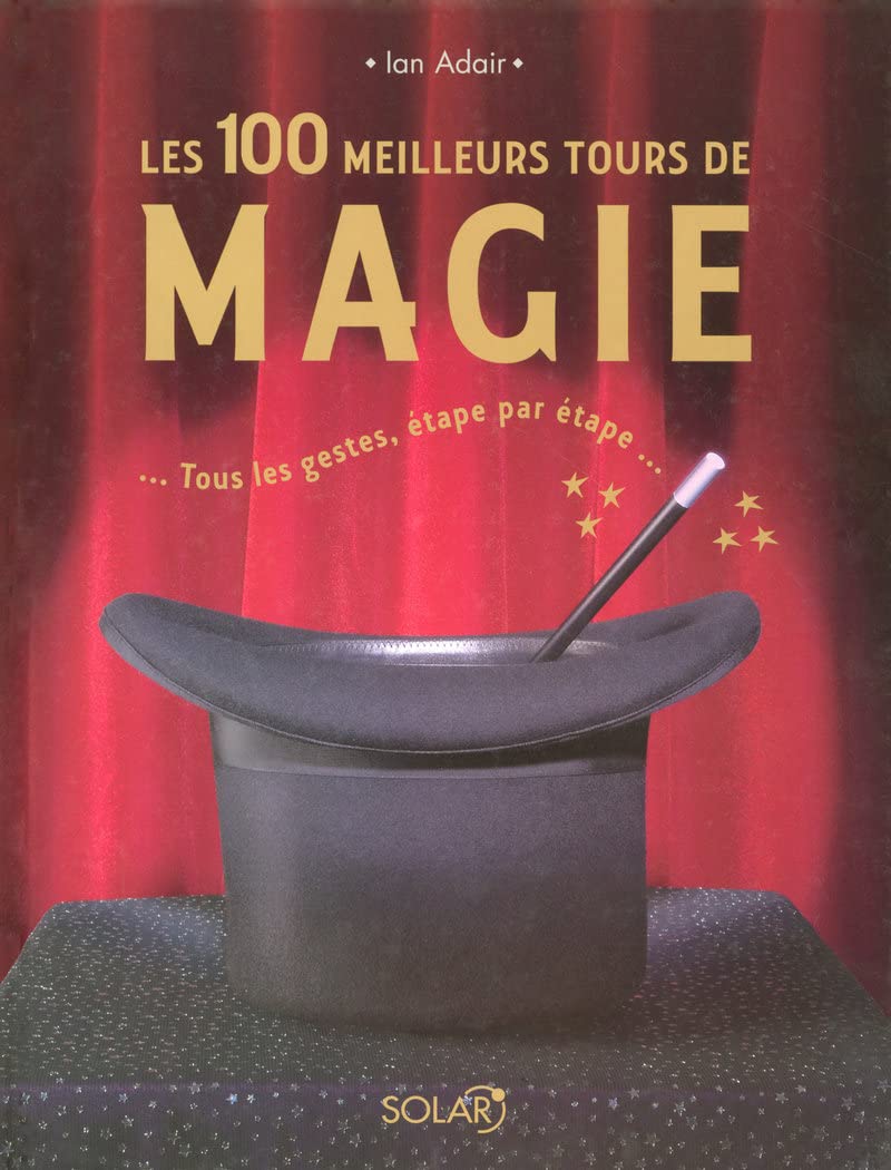 Les 100 meilleurs tours de magie -Nouvel Edition- Leisure & Fun