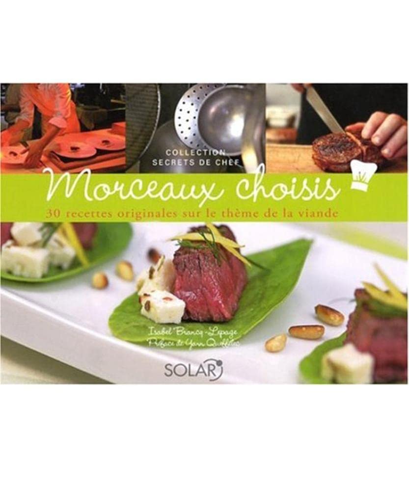 Morceaux choisis: 30 recettes originales sur le thème de la viande Books