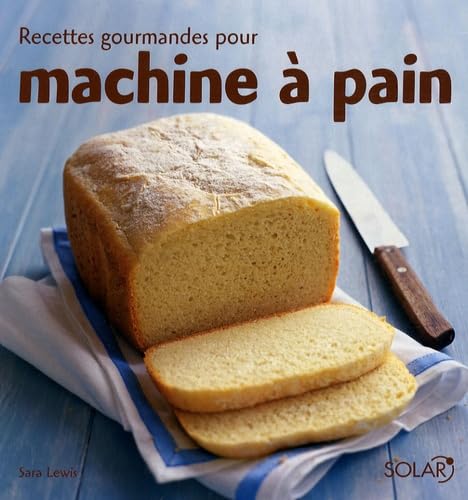 Recettes gourmandes pour machine à pain Books