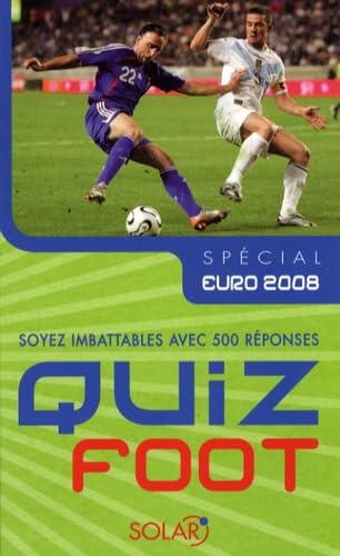 Quiz Foot: Soyez imbattables avec 500 réponses book