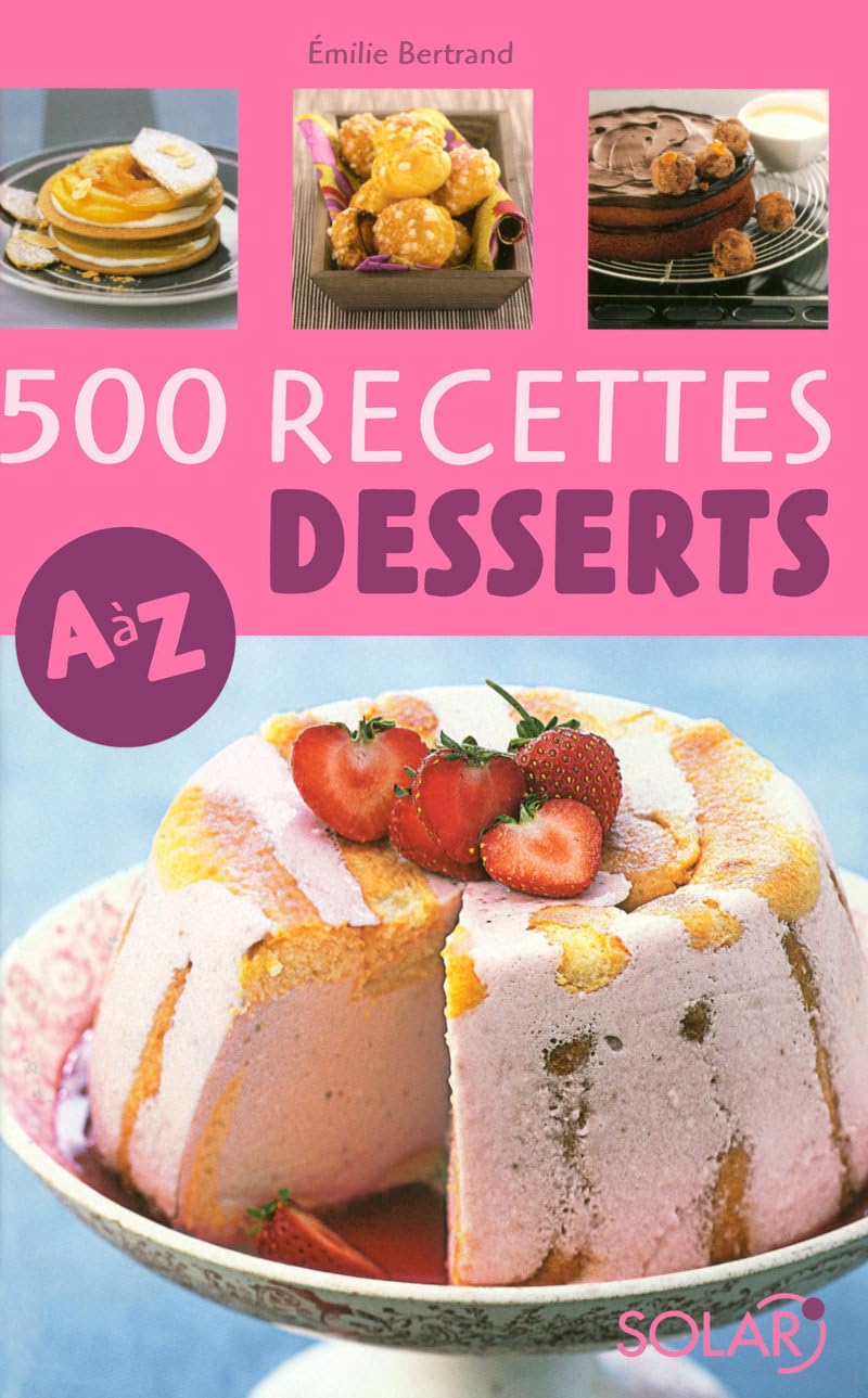 500 Recettes Desserts A à Z Books