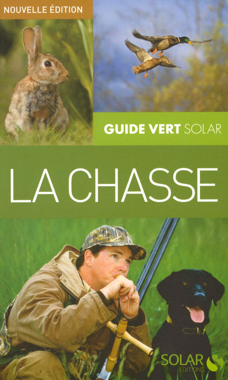 Guide de la chasse: Nouvelle édition book