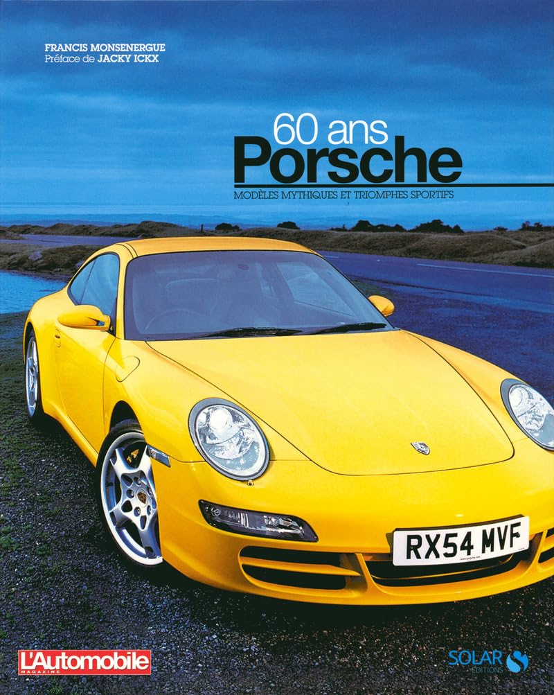 Porsche 60 ans: Modèles mythiques et triomphes sportifs Leisure & Fun