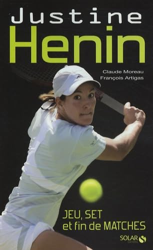 JUSTINE HENIN, JEU, SET ET FIN book