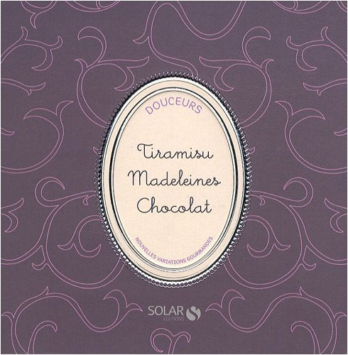 Douceurs: Coffret 3 volumes : Tiramisu ; Madeleines ; Chocolat Books