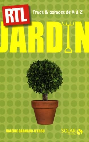 Jardin: Trucs et astuces RTL de A à Z Books