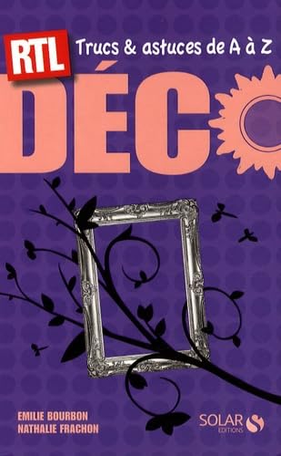 Déco: Trucs et astuces de A à Z book