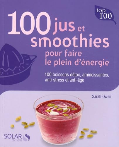 100 jus et smoothies pour faire le plein d'energie Books