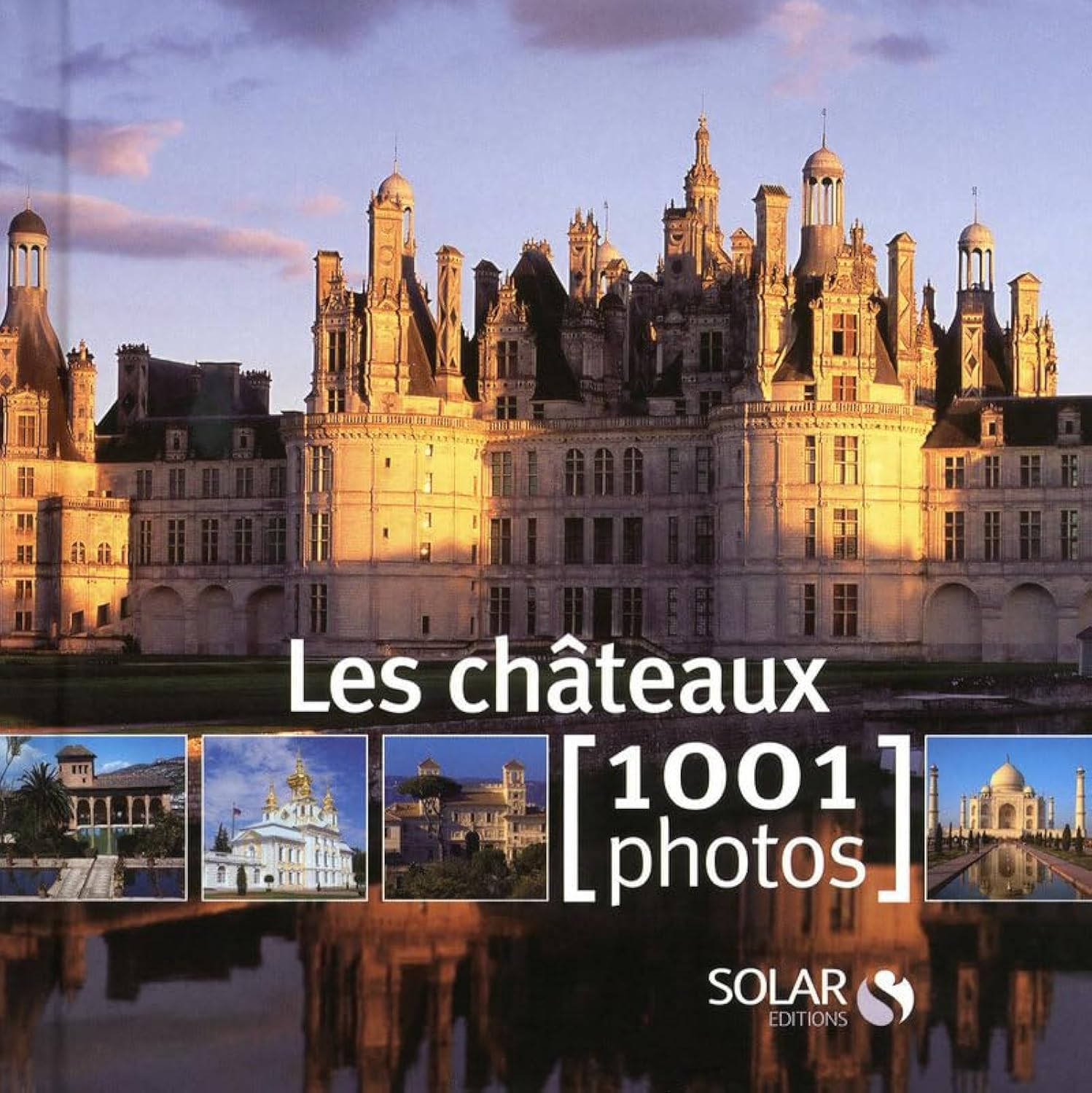 Les châteaux en 1001 photos book