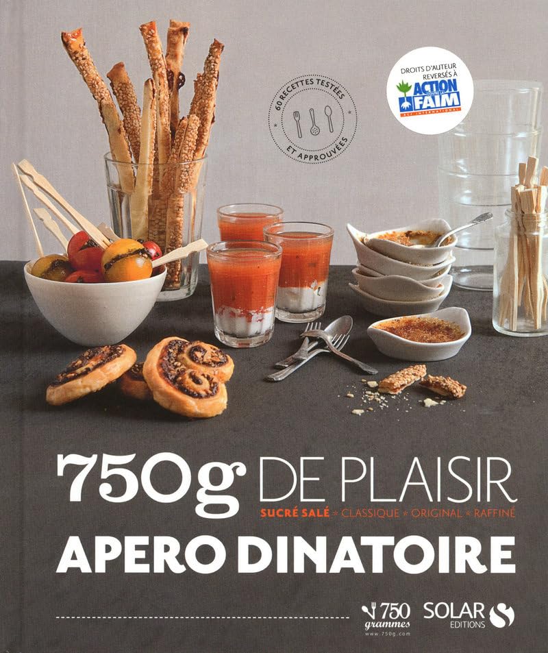 Apéro dinatoire : Sucrés et salés, classiques, originaux et raffinés book